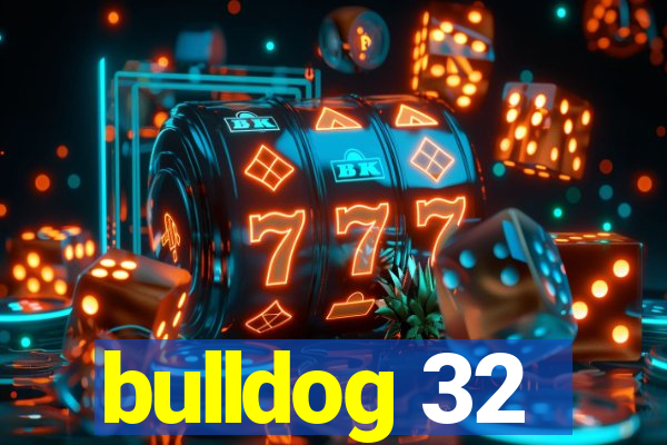 bulldog 32